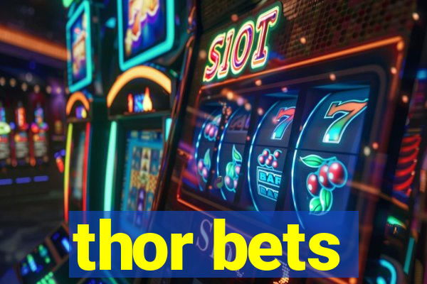 thor bets